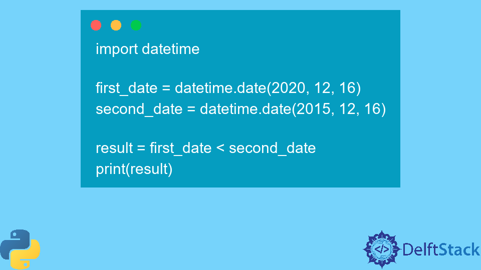 comparar-dos-fechas-en-python-delft-stack